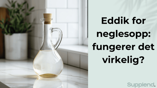 Eddik for neglesopp