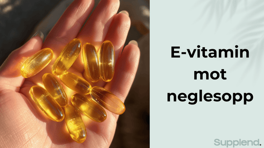 E-vitamin mot neglesopp